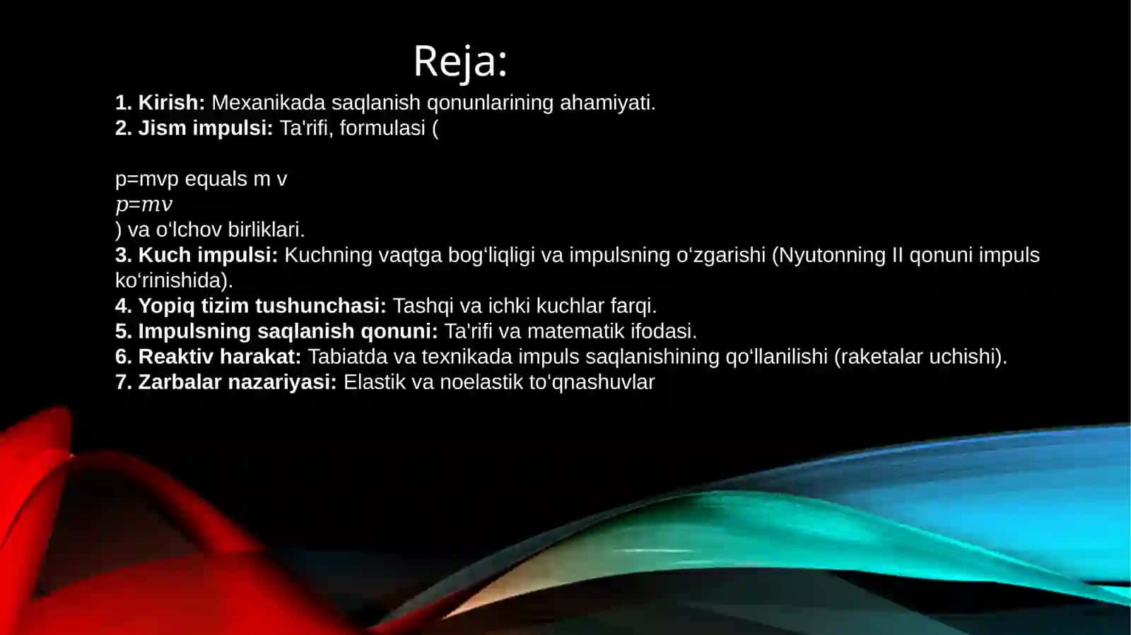 Mexanikada saqlanish qonunlari. Impuls va uning turlari 2