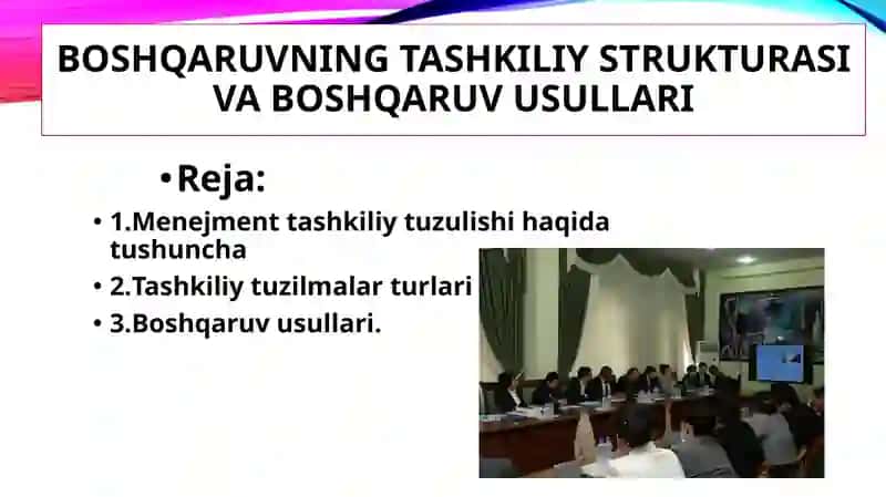 Boshqaruvning tashkiliy strukturasi va boshqaruv usullari 2