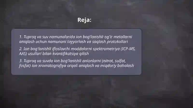 Tuproq va suvdagi ion boğlanishli ifloslanuvchi moddalarni aniqlash 2