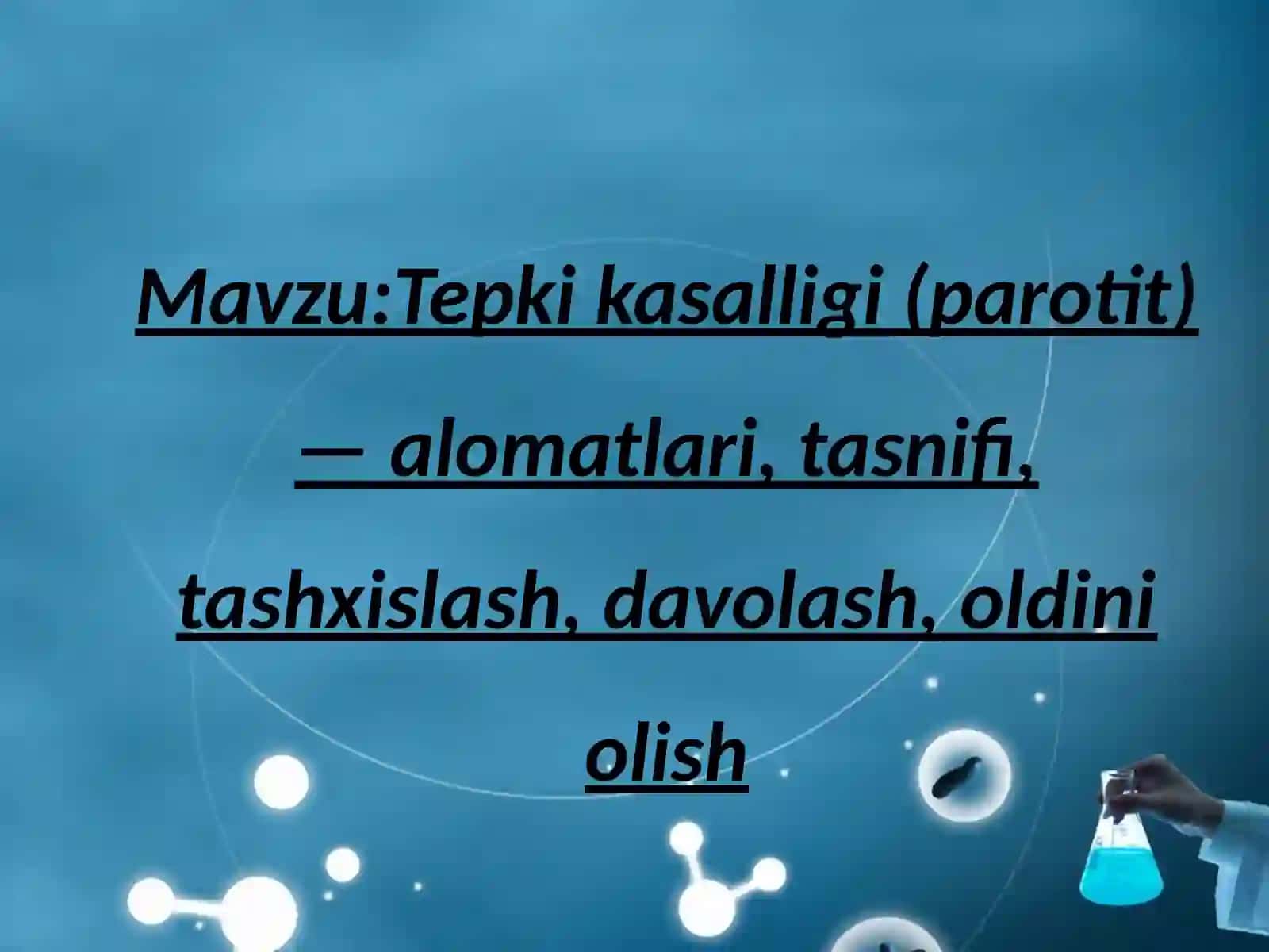 Tepki kasalligi (parotit)— alomatlari, tasnifi, tashxislash, davolash, oldini olish 2