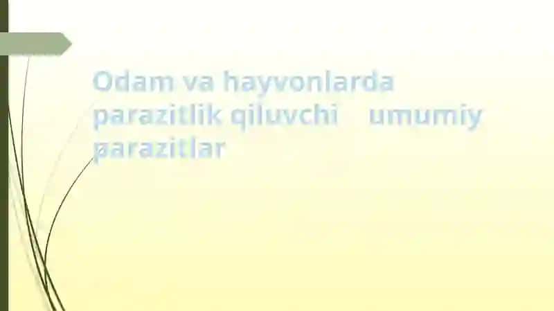 Odam va hayvonlarda parazitlik qiluvchi    umumiy parazitlar 2
