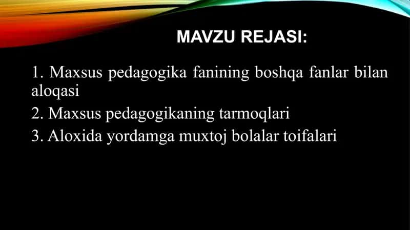 Maxsus pedagogika fanining boshqa fanlar bilan aloqasi va maxsus pedagogikaning tarmoqlari 2