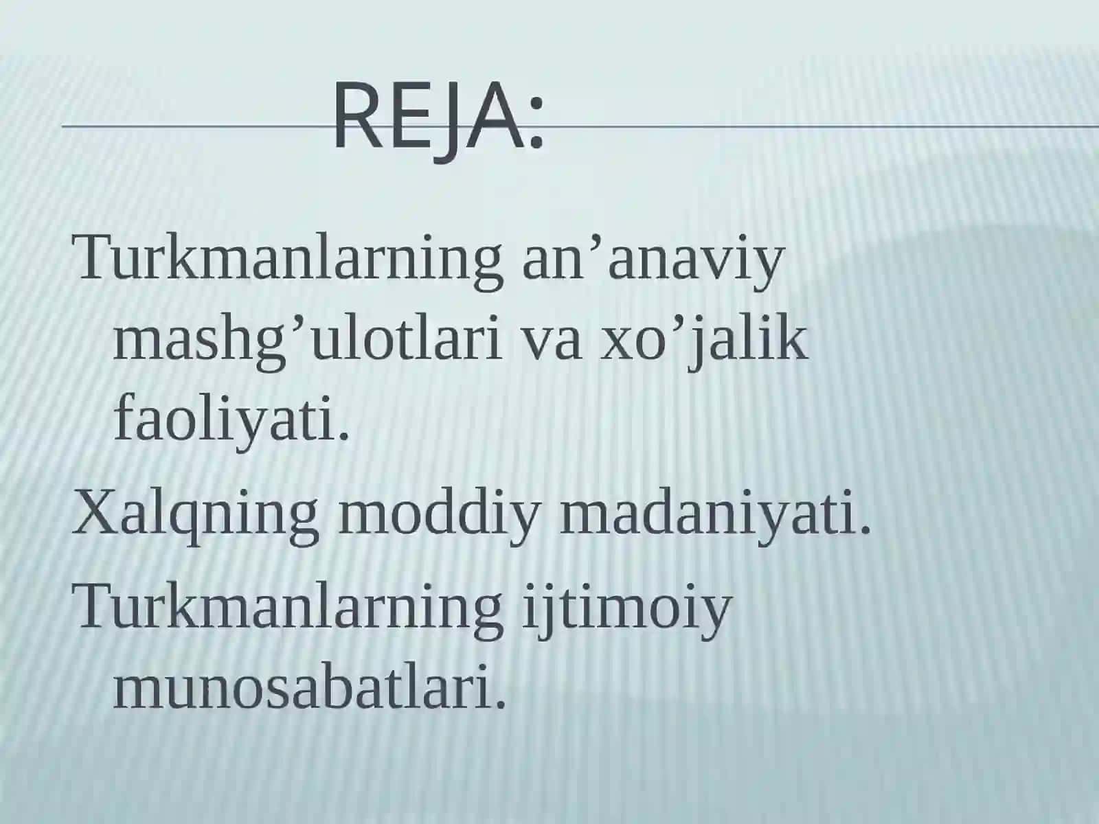 Turkman xalqining  an’anaviy xo’jaligi, moddiy va ma’naviy madaniyati, ijtimoiy munosabatlar 2