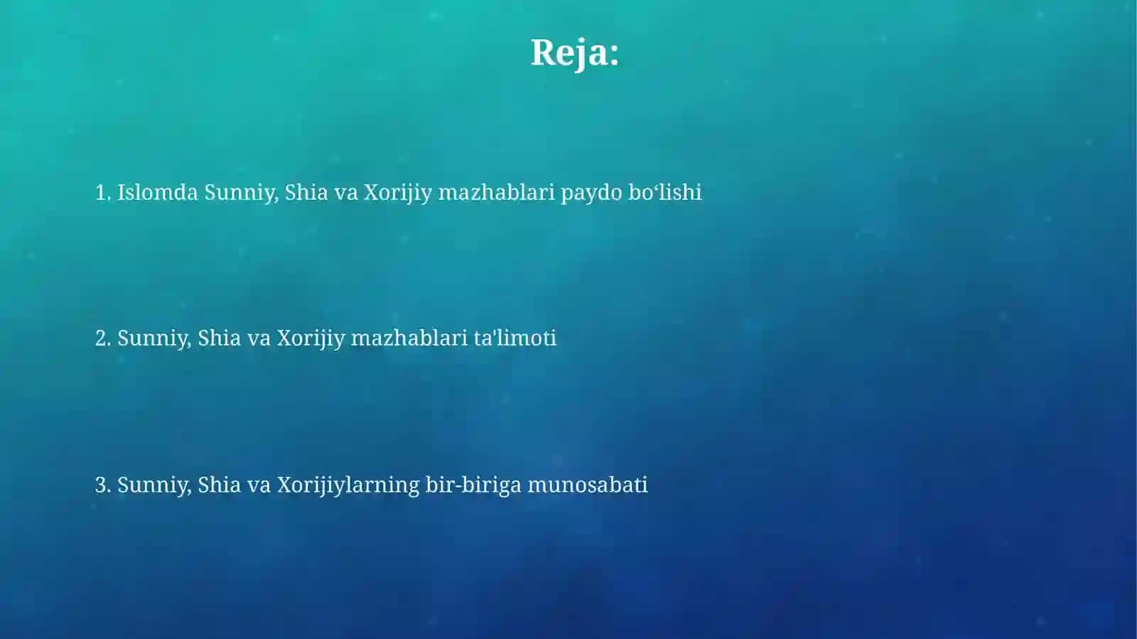 Islomda Sunniylik, Shialik, Xorijiylik yo‘nalishlari paydo bo‘lishivaqarashlari 2