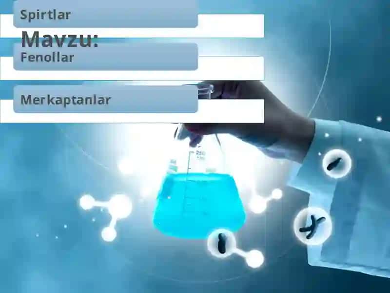 “SPIRTLAR, FENOLLAR, MERKAPTANLAR” mavzusida tayyorlangan slayd / musaqil ish 2