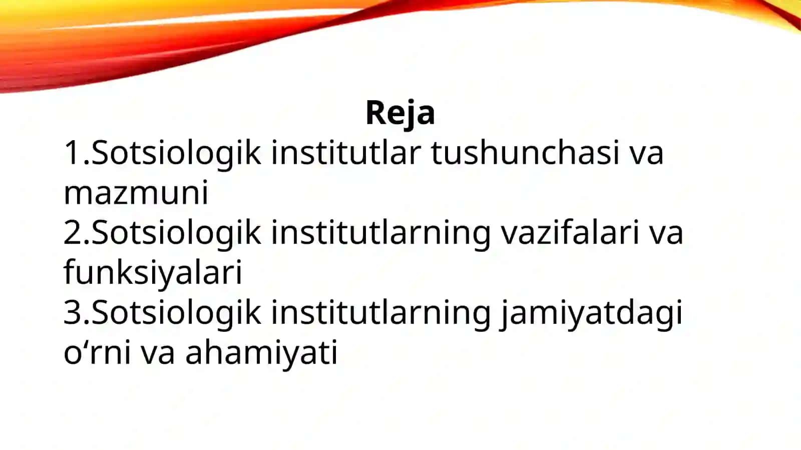 Sotsiologik instutlar mazmuni vaziyfalari va jamiyatda tutadigan oʻrni 2