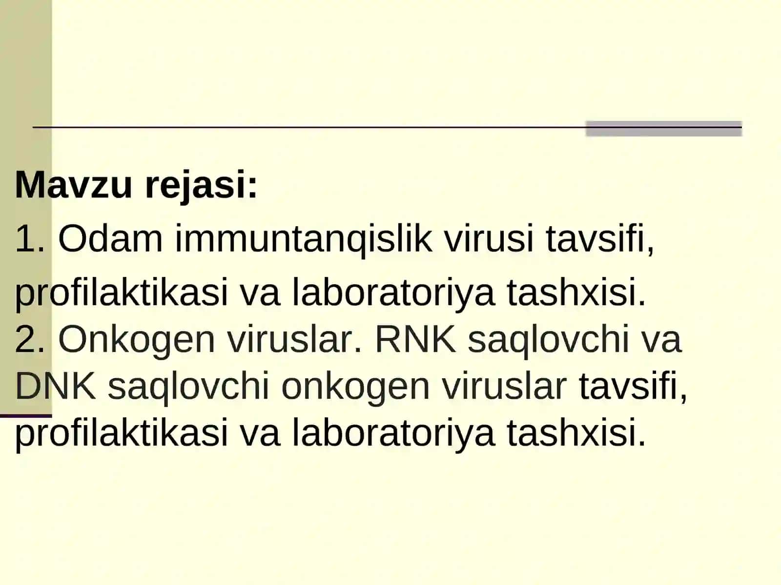 Odam immuntanqislik virusi va sekin rivojlanuvchi virusli infeksiyalar. Onkogen viruslar 2