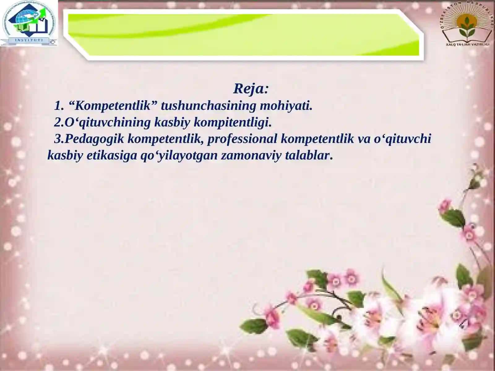 O‘QITUVCHINING KASBIY KOMPETENSIYASI VA UNI TAKOMILLASHTIRISH YO‘LLARI TAQDIMOTI 2