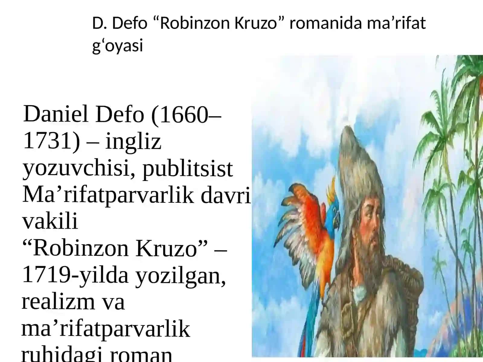 Adabiyot fanidan taqdimoti Daniel Defo (1660–1731) – ingliz yozuvchisi, publitsist 2