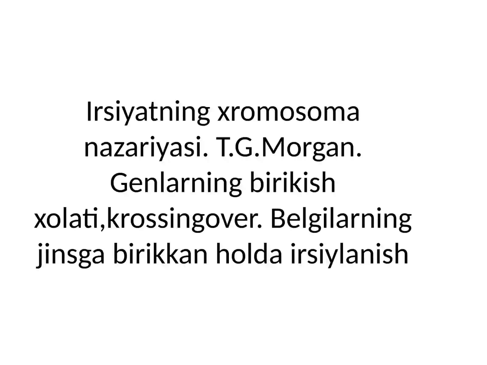 Irsiyatning xromosoma nazariyasi 2