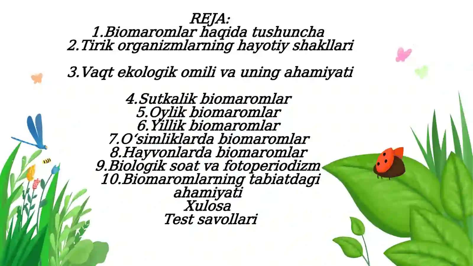 MAVZU: Biomaromlar va tirik organizmlarning hayotiy shakllari. Vaqt ekologik omili. O‘simlik va hayvonlardagi sutkalik, oylik va yillik maromlar 2