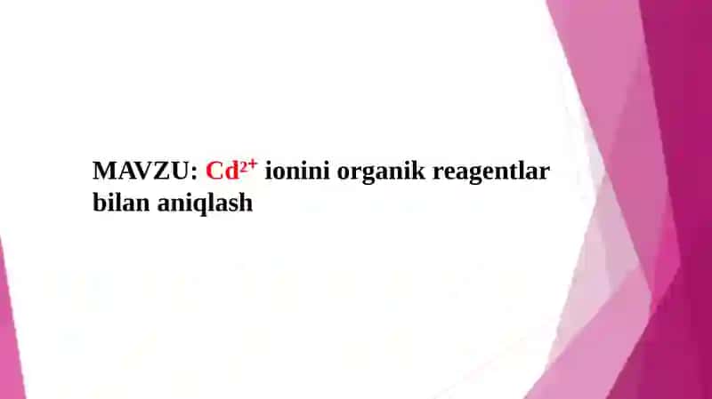 Cd²⁺ ionini organik reagentlar bilan aniqlash 2