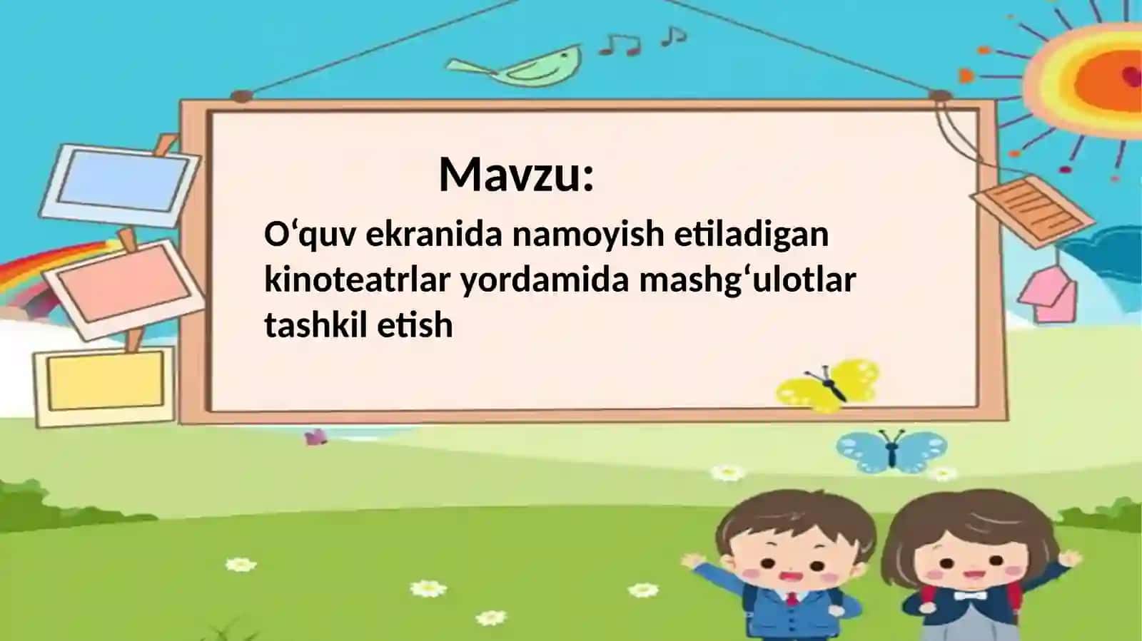 O‘quv ekranida namoyish etiladigan kinoteatrlar yordamida mashg‘ulotlar tashkil etish 2
