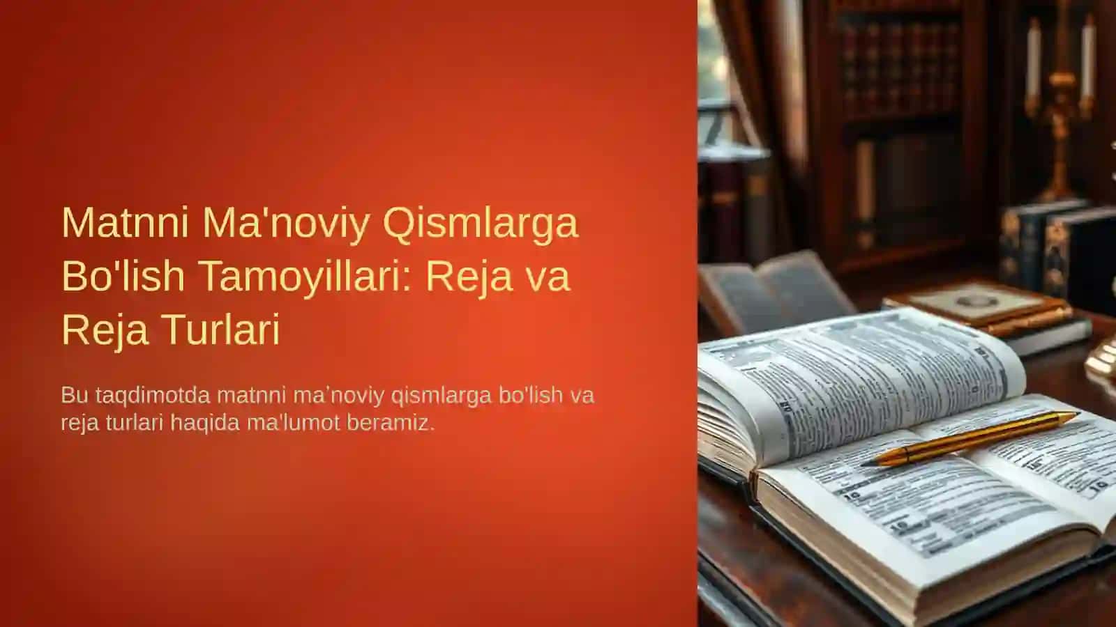 Matnni manoviy qismlarga bo’lish tamoyillari. Reja. Reja turlari 2