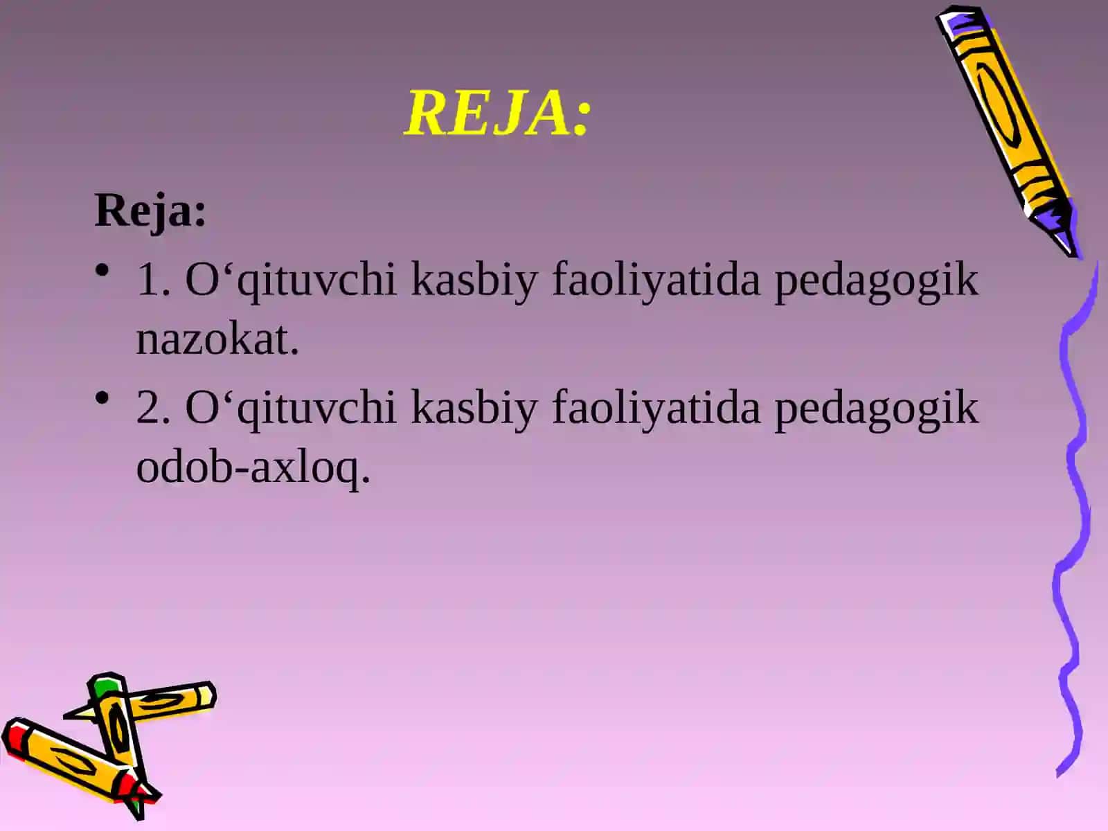 O‘qituvchi kasbiy faoliyatida pedagogik nazokat va odob-axloq 2