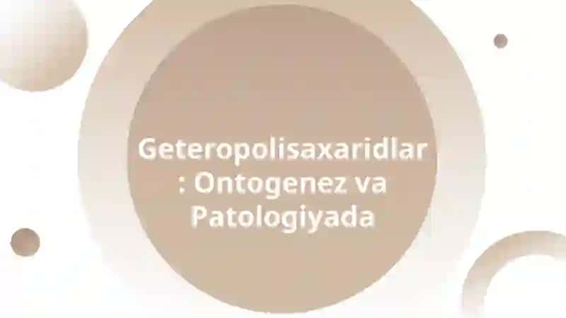 Geteropolisaxaridlar: Ontogenez va Patologiyada 2