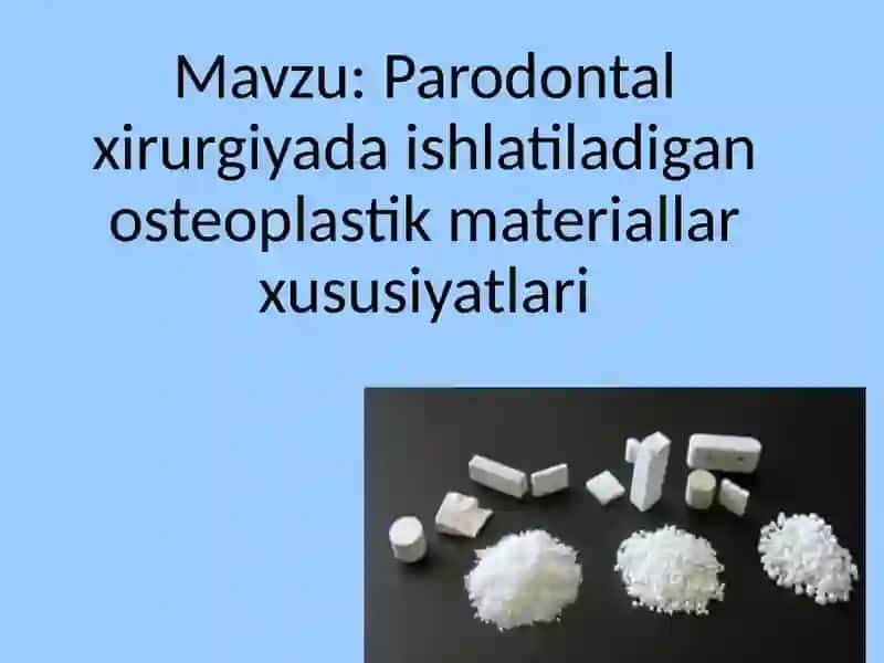Paradontologiya fanidan tayyorlangan osteoplastik materiallar xususiyatlari 2