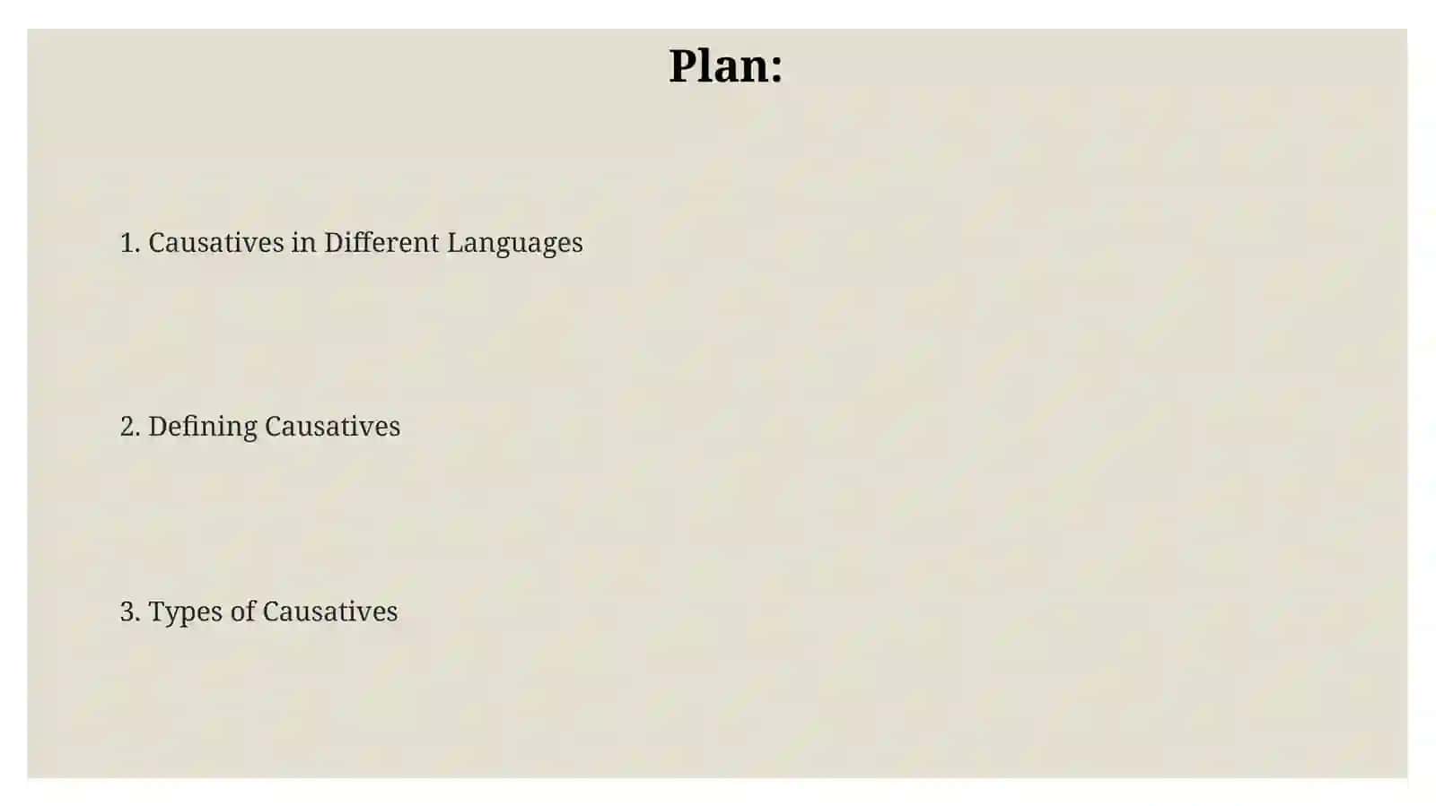 Causatives 2