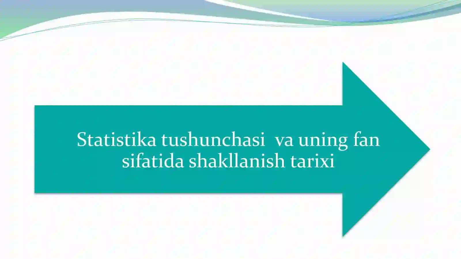 Statistikatushunchasi vauning fansifatidagi shakllanish tarixi 2