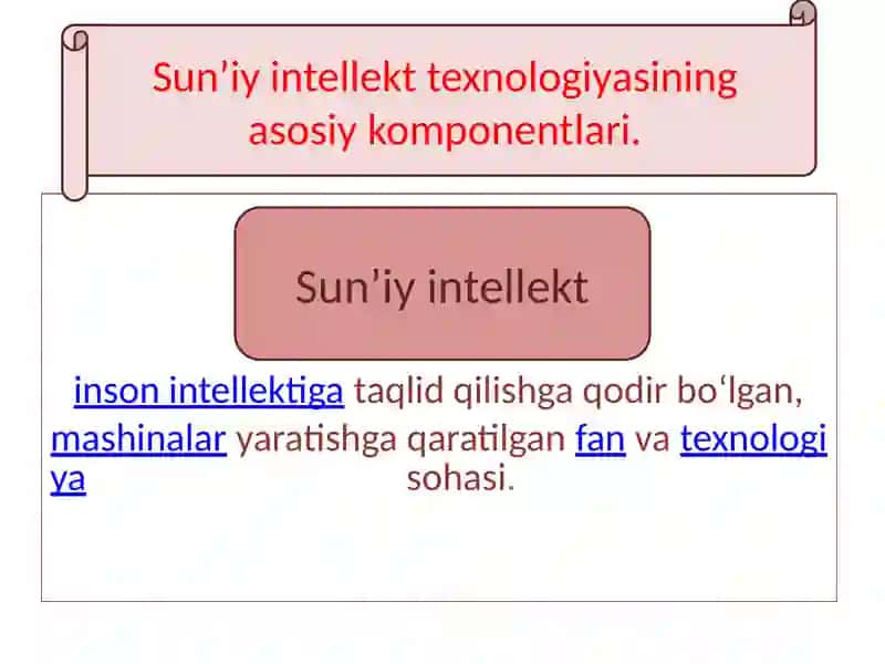 Sun’iy intellekt texnologiyasining asosiy komponentlari 2