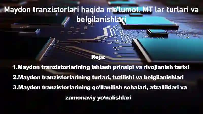 Maydon tranzistorlarining ishlash prinsipi va rivojlanish tarixi 2