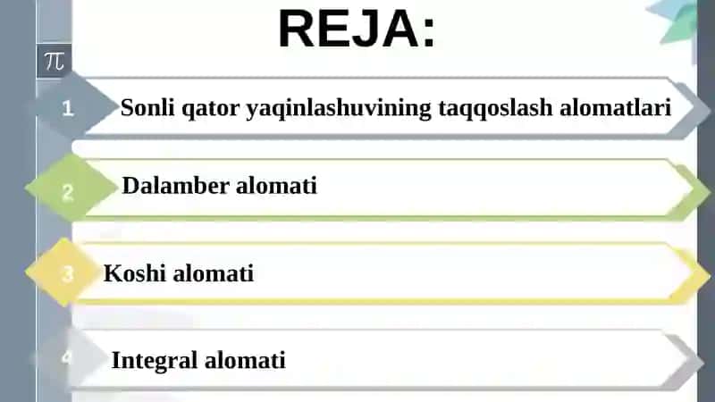 Musbat hadli qatorlar yaqinlashishining Dalamber, Koshining radikal va integral alomatlari 2