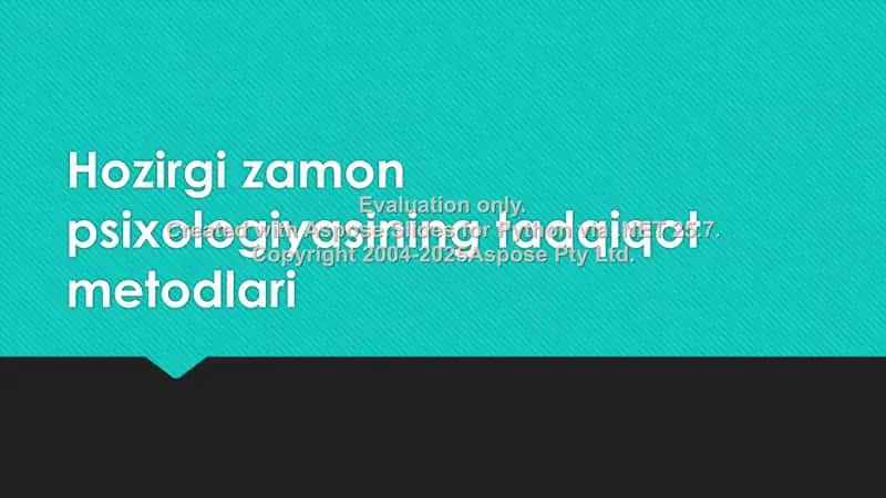 Hozirgi zamon psixologiyasining tadqiqot metodlari 2