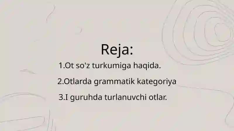 Ot:Grammatik kategoriyalar, I guruhda turlanuvchi 2