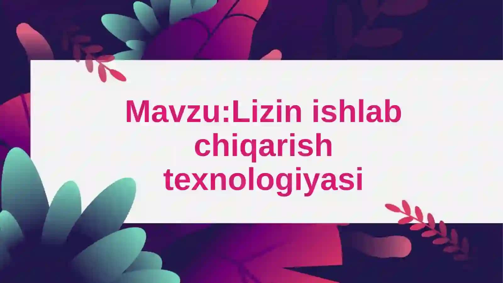 Lizin ishlab chiqarishda xom-ashyo 2