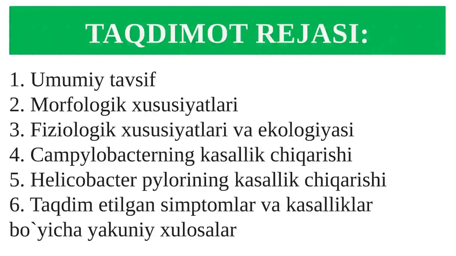 KAMPILOBAKTERIYALAR, XELIKOBAKTERIYALAR VA ULARNING AMALIYOTDAGI AHAMIYATI 2