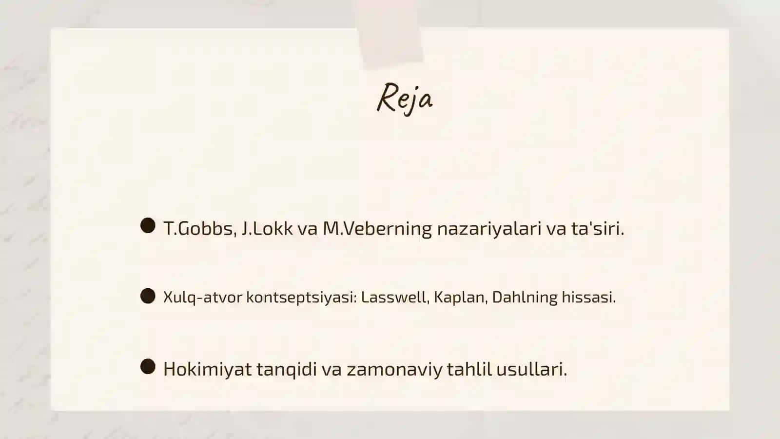 XX asrlar T.Gobbs, J.Lokk, M.Veber. Hokimiyatning xulq-atvor kontseptsiyasi (X.Lassvell, E.Kaplan, R.Dahl va boshqalar) va uning tanqidi 2