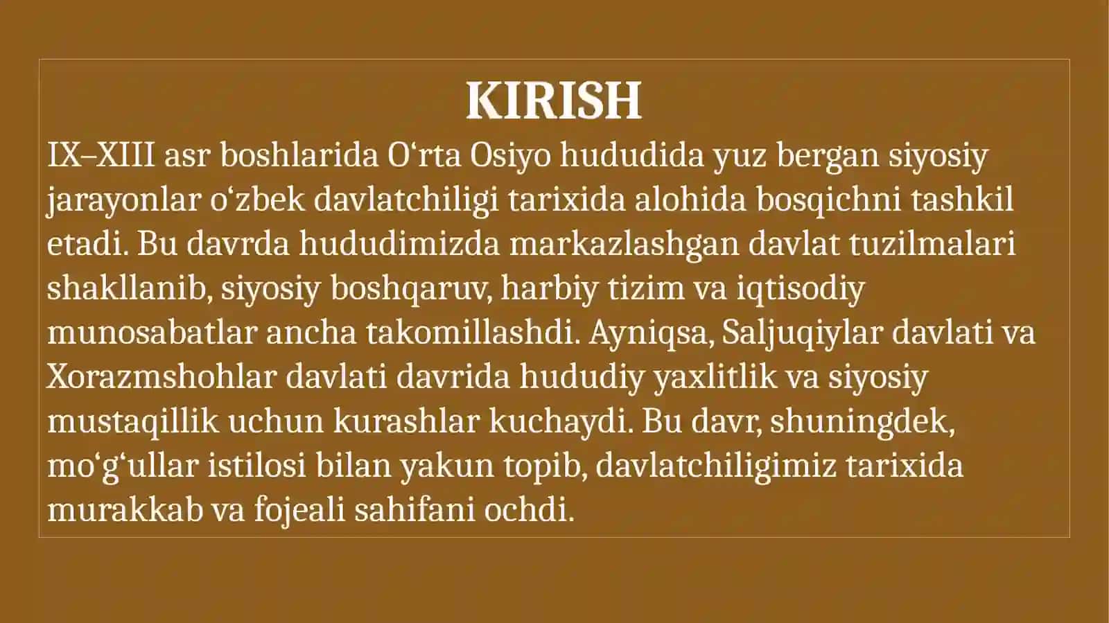 IX-Xlll asr boshlarida o’zbek davlatchiligi.Saljuqiylar va Xorazmshoxlar davlati. Mo’g’ullar istibdodi davrida davlatchiligimiz tarixi 2