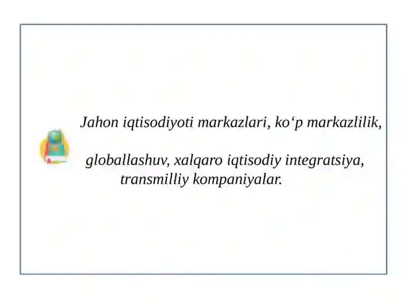 Jahon iqtisodiyotiy markazlari va xalqaro integratsiya jarayonlari 2