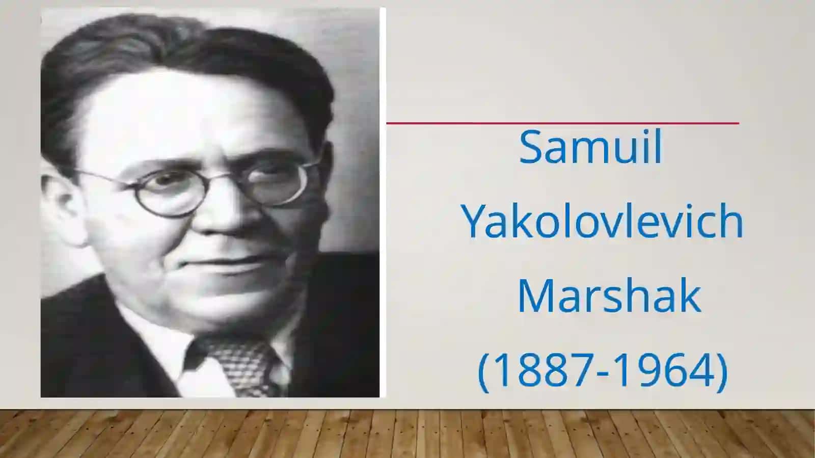 Samuil Yakolovlevich Marshak hayoti va ijodi 2