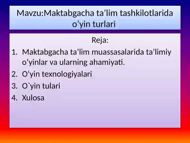 Mavzu:Maktabgacha ta’lim tashkilotlarida oʻyin turlari 2
