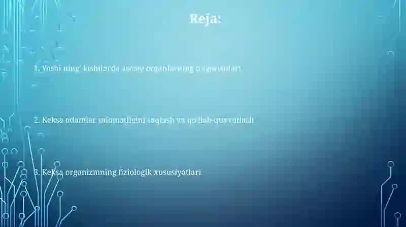 Keksa bemor. Keksa organizmning fiziologik xususiyatlari 2