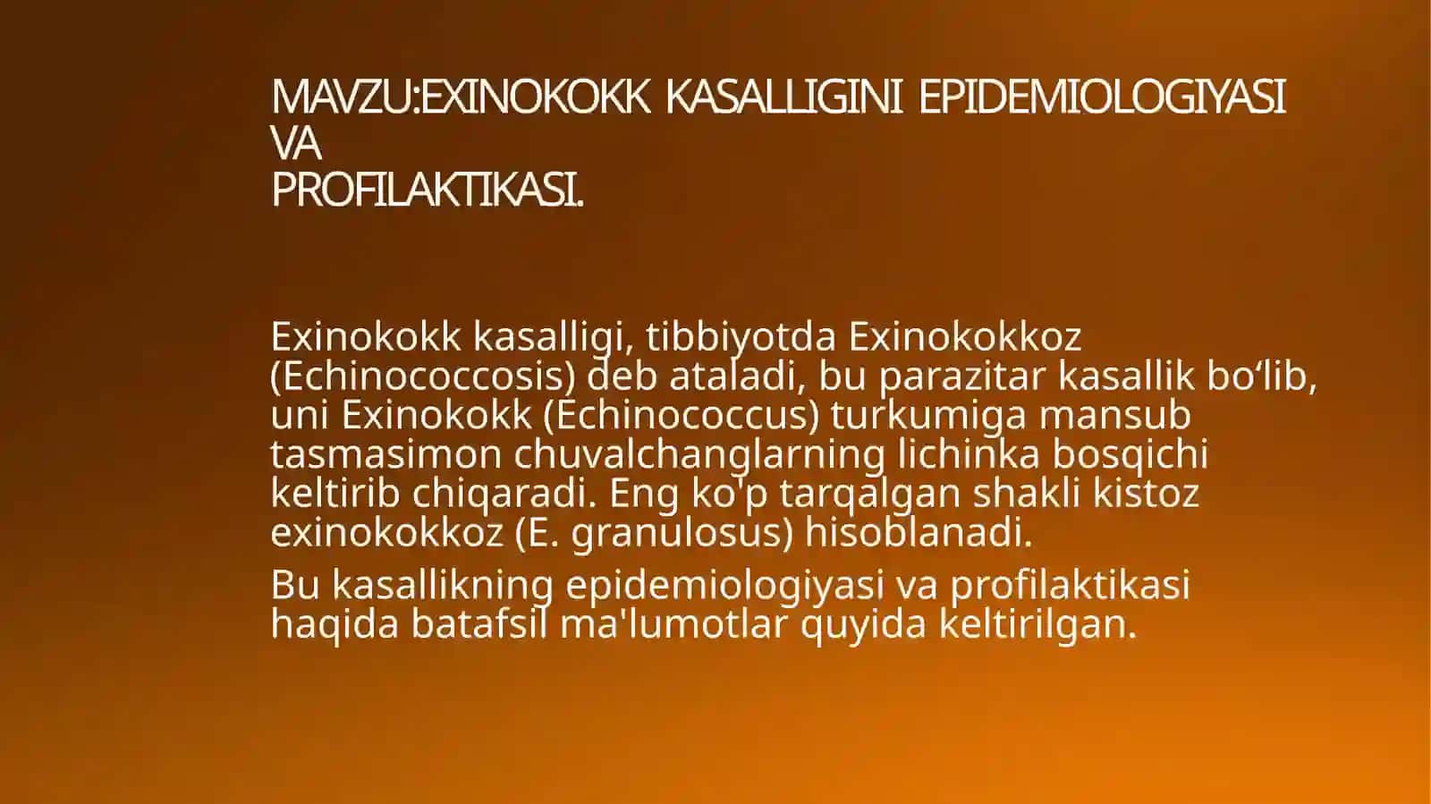 EXINOKOKK KASALLIGINI EPIDEMIOLOGIYASI VA PROFILAKTIKASI 2