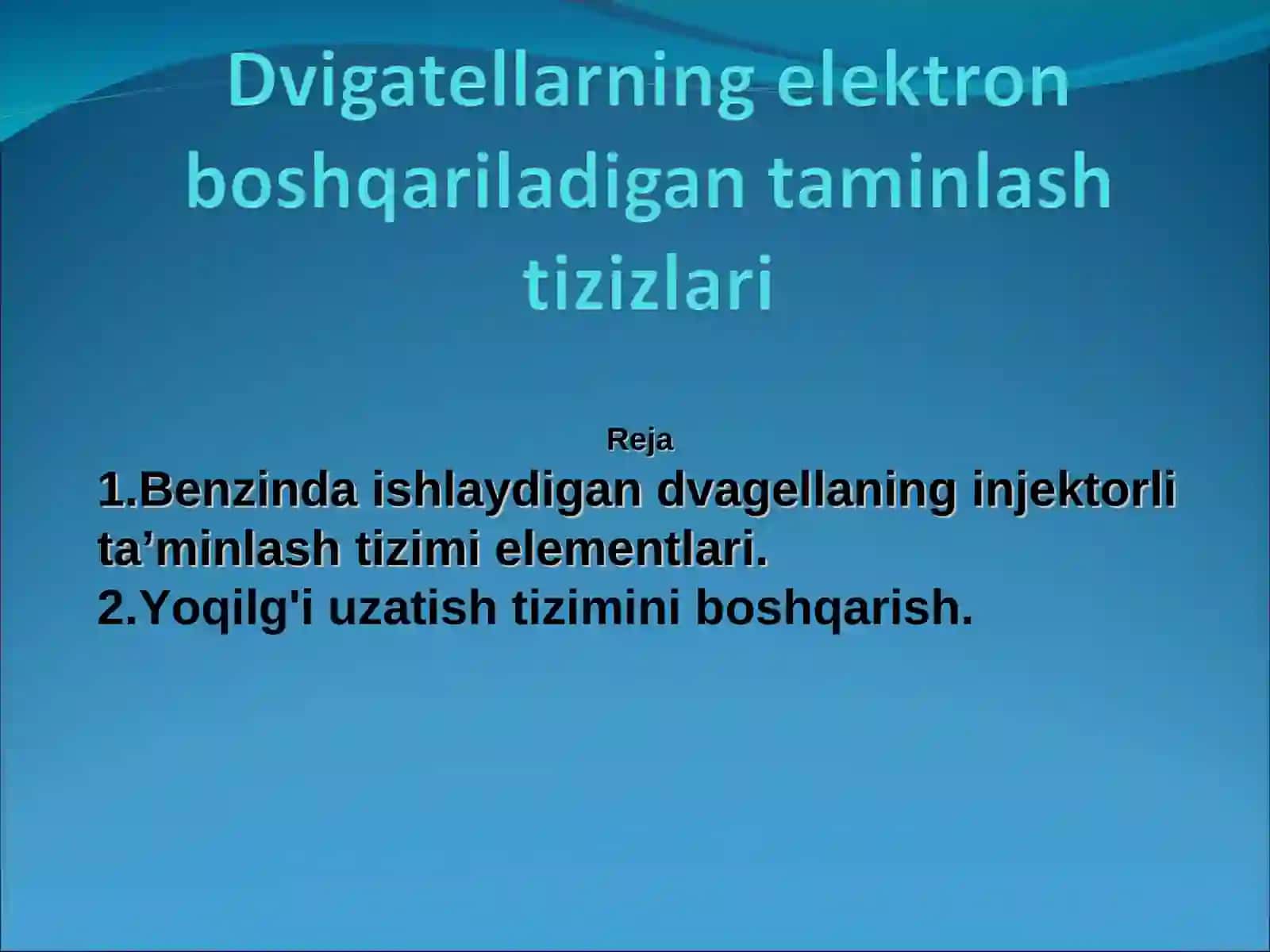 Benzinda ishlaydigan dvagellaning injektorli ta’minlash tizimi elementlari 2