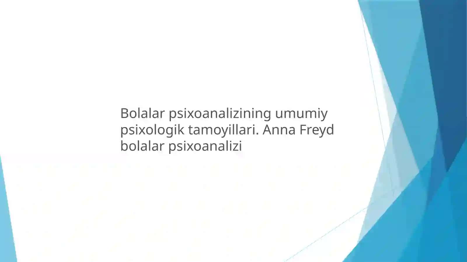 Bolalar psixoanalizining umumiy psixologik tamoyillari 2