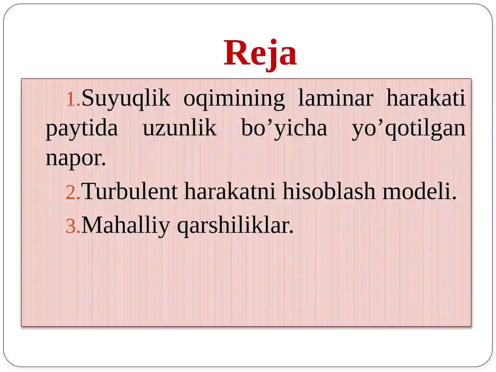 SUYUQLIK OQIMINING LAMINAR HARAKATI PAYTIDA UZUNLIK BO’YICHA YO’QOTILGAN NAPOR 2