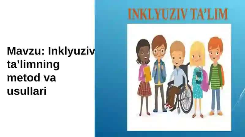 Inklyuziv taʼlimning metodi va usullari 2