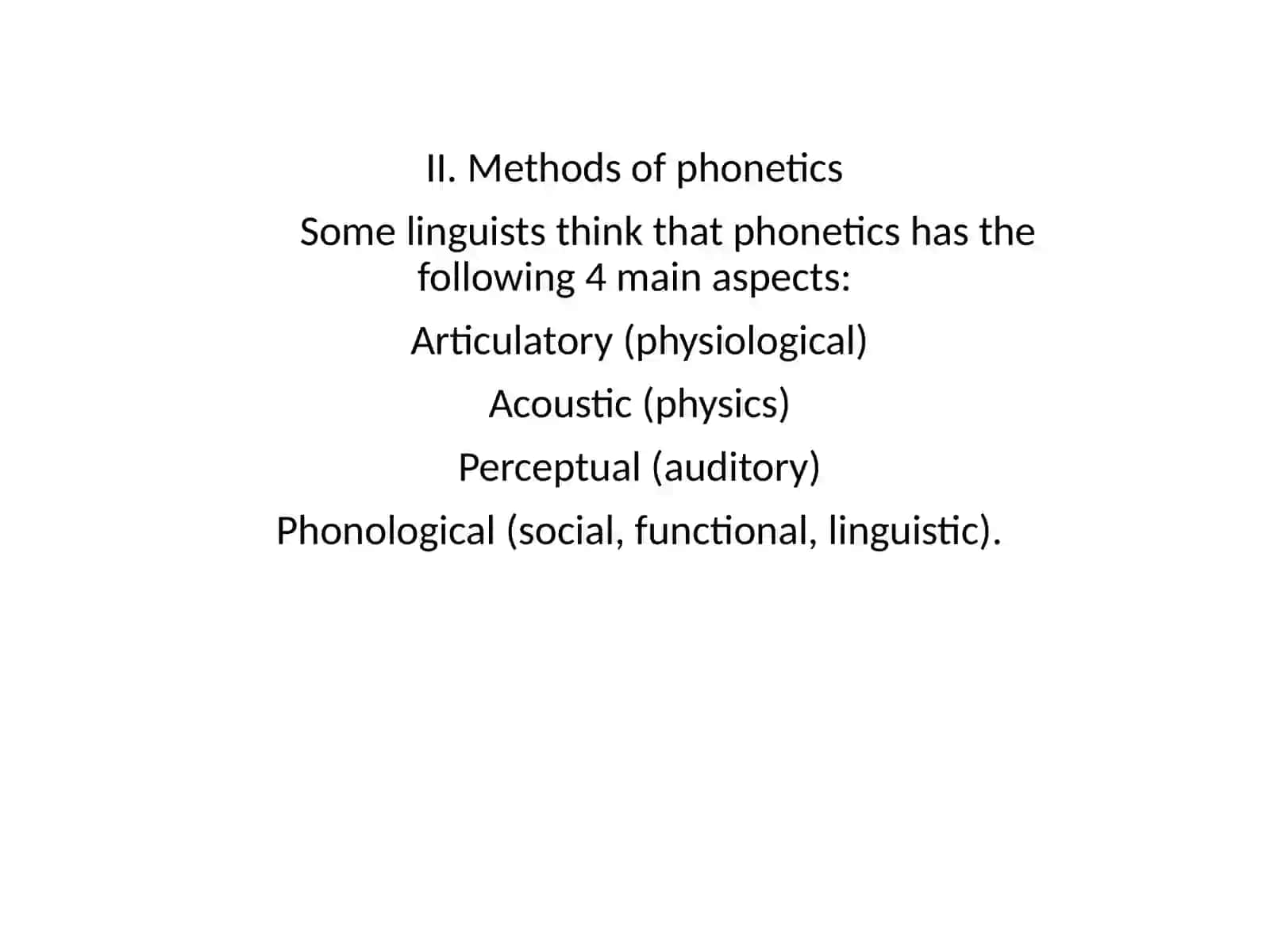 Aspects of phonetics and methods of investigations Transcription 2