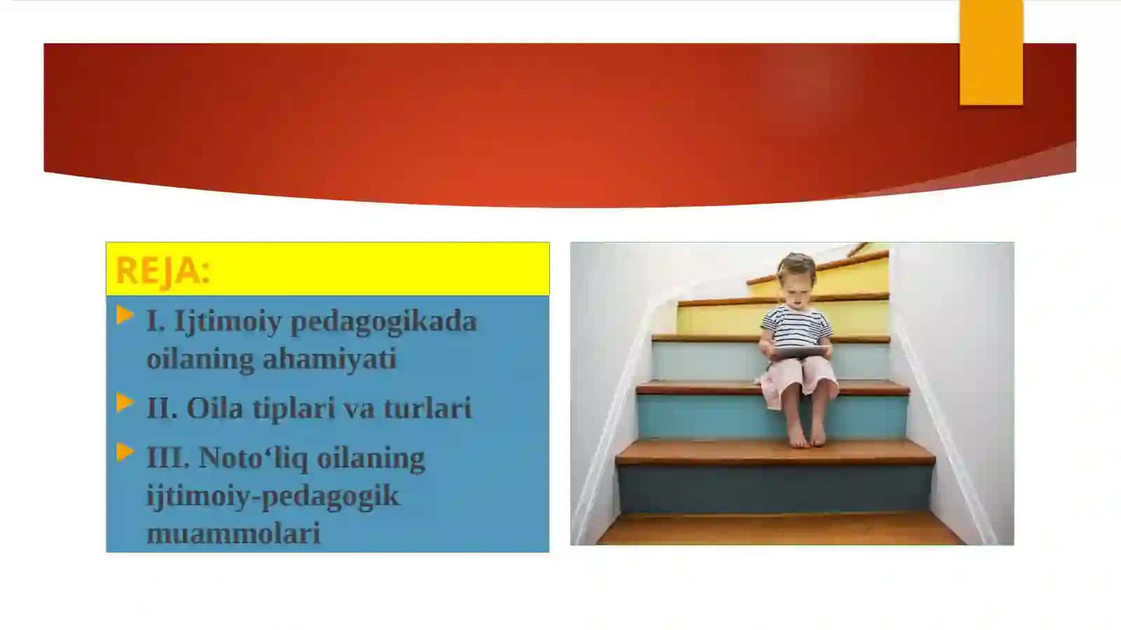 Oila. Ijtimoiypedagogikada oilatiplarivaturlari. Noto`liqoilaningijtimoiypedagogik 2
