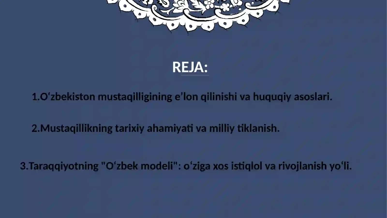 O'zbekiston Respublikasining tashkil topishi va uning tarixiy ahamiyati. O'ziga xos istiqlol va taraqqiyot yo'li 2