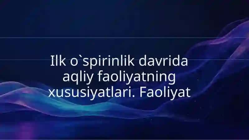 RIVOJLANISH PSIXOLOGIYASI FANIDAN TAYYORLAGAN TAQDIMOTI 2