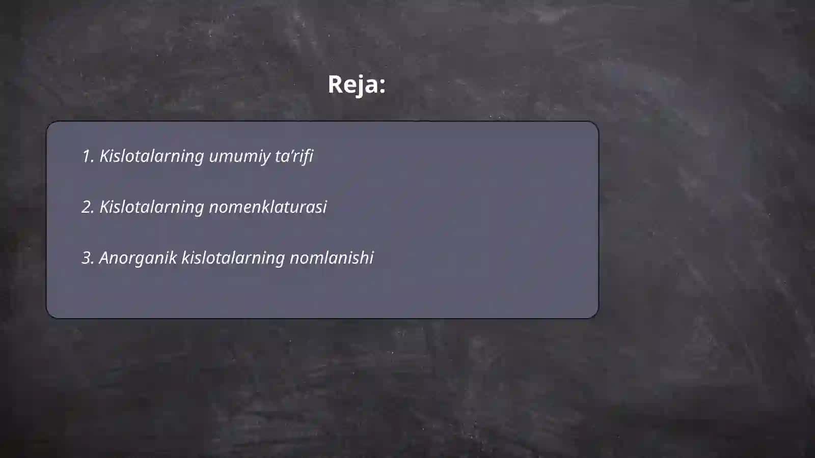 Kislotalarning nomlanishi, olinishi va kimyoviy xossalari 2