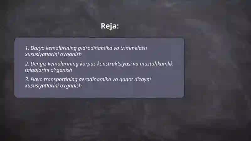 Daryo, dengiz hamda havo transportining oziga hos xususiyatlari va texnik jihozlarni o'rganish 2