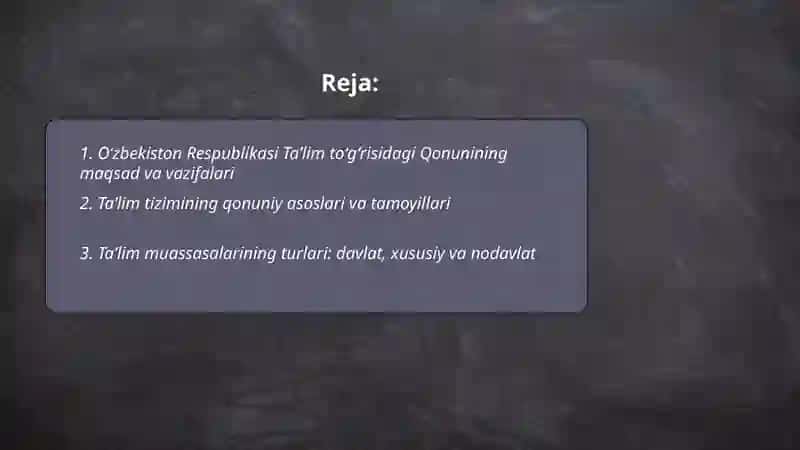 Oʻzbekiston respublikasi Talim toʻgʻrisidagi qonuni va taʼlim tizimi turlari 2