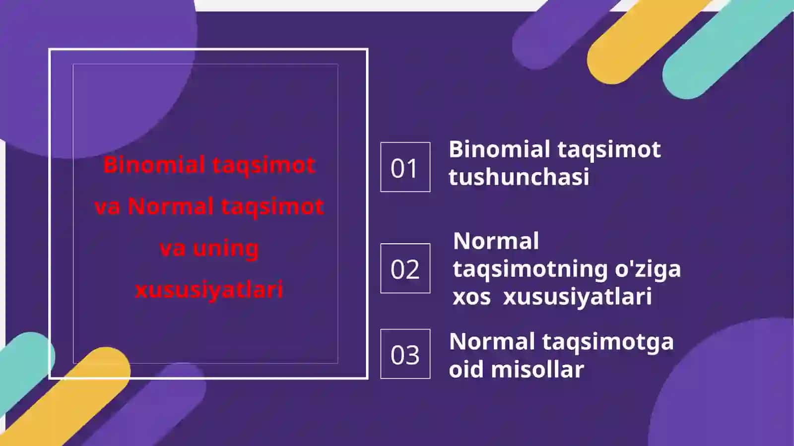 Binomial taqsimot va Normal taqsimot va uning xususiyatlari 2