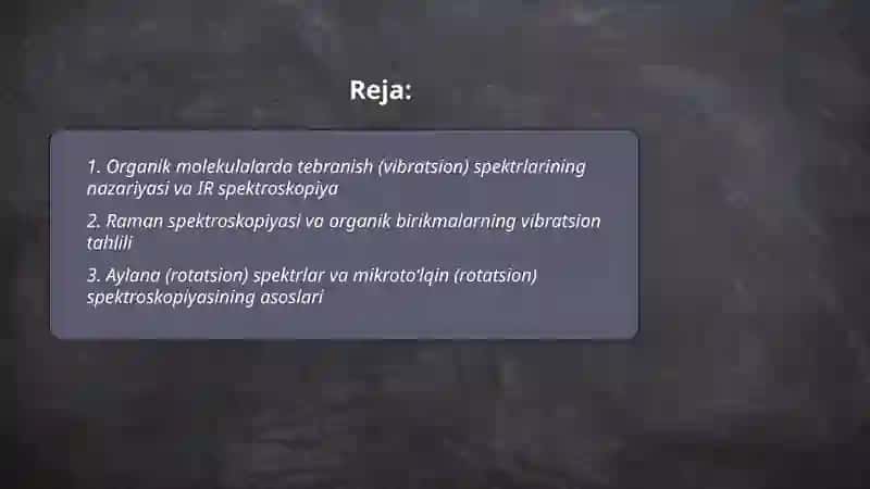 Organik molekulalarning tebranma va aylana spektrlari 2